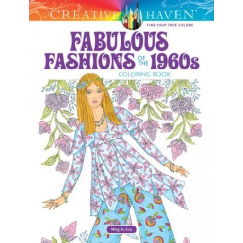 Creative Haven Fabulous Fashions of the 1960S Coloring Book - Creative Haven