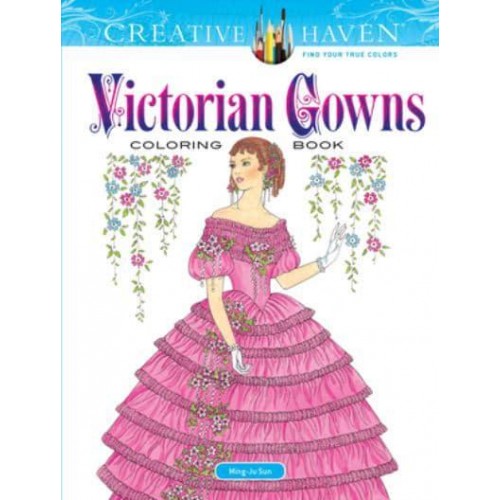 Creative Haven Victorian Gowns Coloring Book - Creative Haven