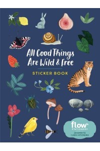 All Good Things Are Wild and Free Sticker Book - Flow