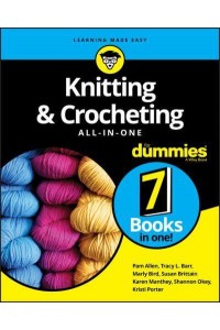 Knitting & Crocheting All-in-One For Dummies