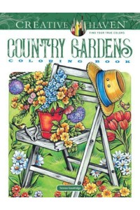 Creative Haven Country Gardens Coloring Book - Creative Haven