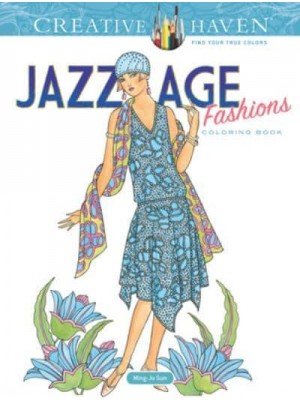 Creative Haven Jazz Age Fashions Coloring Book - Creative Haven