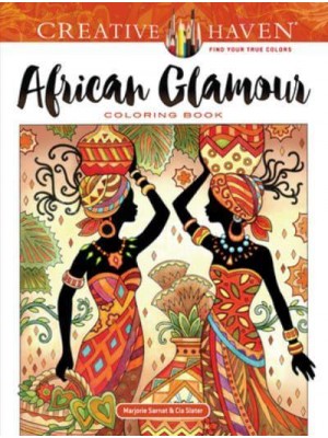 Creative Haven African Glamour Coloring Book - Creative Haven