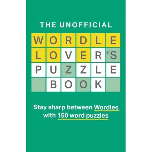 The Unofficial Wordle Lover's Puzzle Book