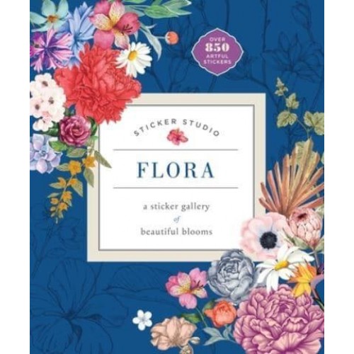 Sticker Studio: Flora A Sticker Gallery of Beautiful Blooms - Sticker Studio