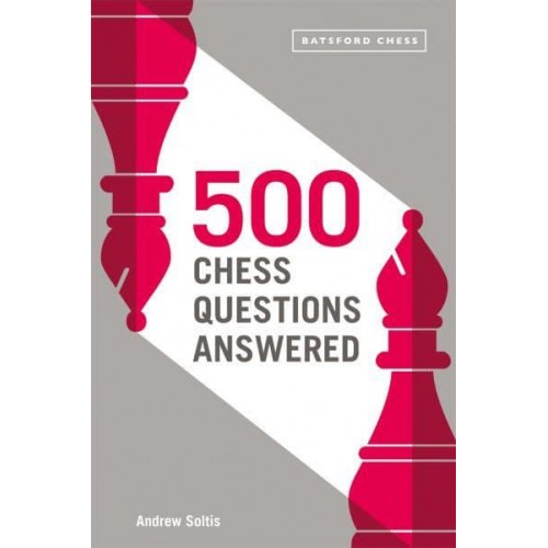 500 Chess Questions Answered For All New Chess Players