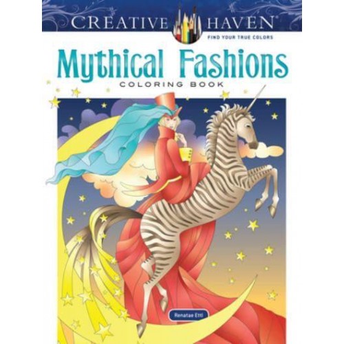 Creative Haven Mythical Fashions Coloring Book - Creative Haven