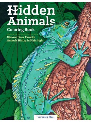 Hidden Animals Coloring Book Discover Your Favorite Animals Hiding in Plain Sight