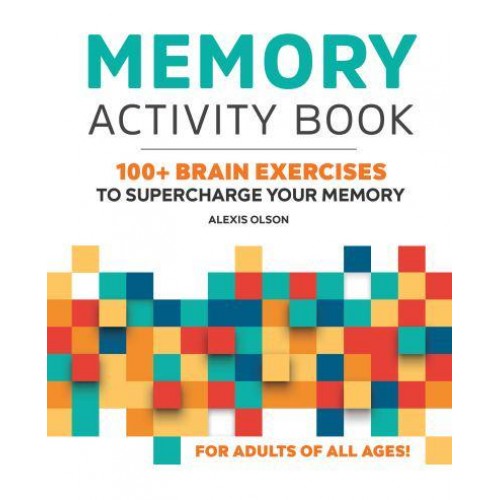 Memory Activity Book 100+ Brain Exercises to Supercharge Your Memory