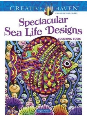 Creative Haven Spectacular Sea Life Designs Coloring Book - Creative Haven