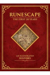 Runescape The First 20 Years : An Illustrated History