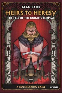 Heirs to Heresy The Fall of the Knights Templar : A Roleplaying Game - Osprey Roleplaying