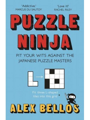 Puzzle Ninja Pit Your Wits Against the Japanese Puzzle Masters