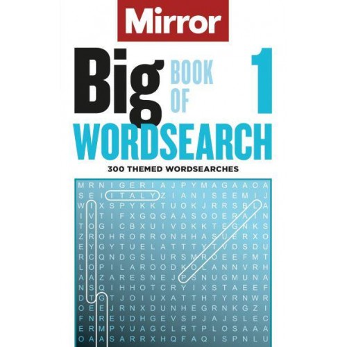 The Mirror: Big Book of Wordsearch 1 300 Themed Wordsearches from Your Favourite Newspaper