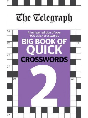 The Telegraph Big Book of Quick Crosswords 2 - The Telegraph Puzzle Books