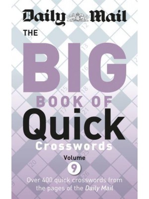 Daily Mail Big Book of Quick Crosswords 9 - The Daily Mail Puzzle Books