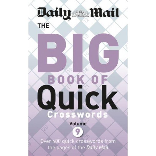 Daily Mail Big Book of Quick Crosswords 9 - The Daily Mail Puzzle Books