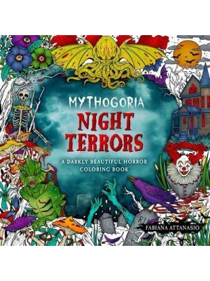 Mythogoria: Night Terrors A Darkly Beautiful Horror Coloring Book