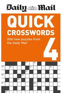 Daily Mail Quick Crosswords Volume 4 200 New Puzzles from the Daily Mail