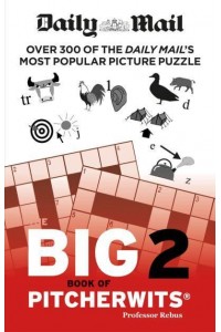 Daily Mail Big Book of Pitcherwits 2