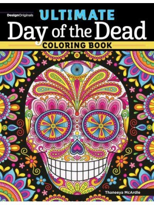 Ultimate Day of the Dead Coloring Book