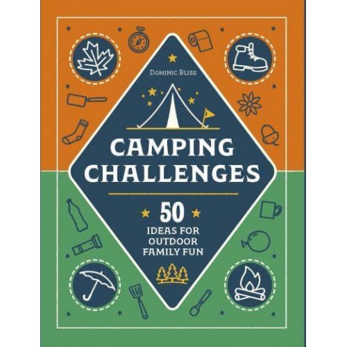 Camping Challenges 50 Ideas for Outdoor Family Fun