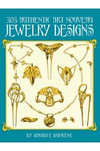 305 Authentic Art Nouveau Jewelry Designs - Dover Jewelry and Metalwork