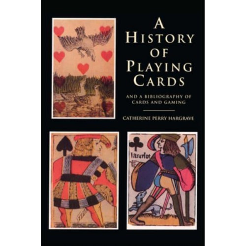 A History of Playing Cards and a Bibliography of Cards and Gaming