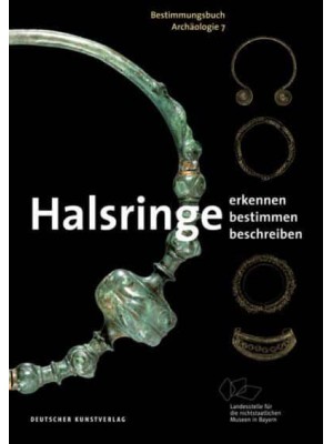 Halsringe Erkennen. Bestimmen. Beschreiben - Bestimmungsbuch Archäologie
