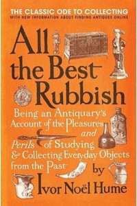 All the Best Rubbish The Classic Ode to Collecting