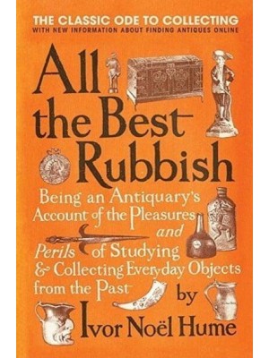 All the Best Rubbish The Classic Ode to Collecting