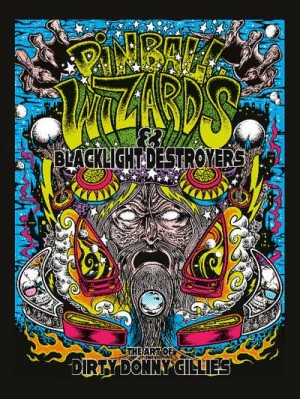 Pinball Wizards & Blacklight Destroyers