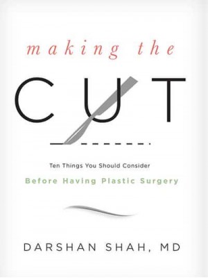 Making The Cut Ten Things You Should Consider Before Having Plastic Surgery