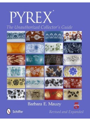 Pyrex The Unauthorized Collector's Guide