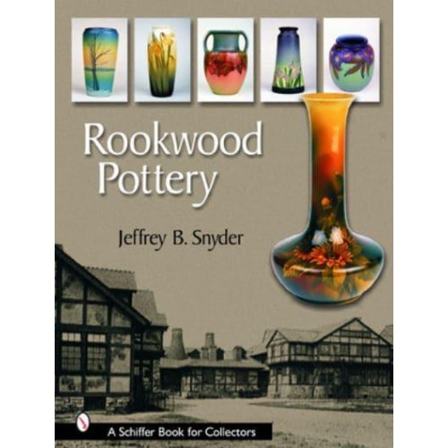 Rookwood Pottery - A Schiffer Book for Collectors