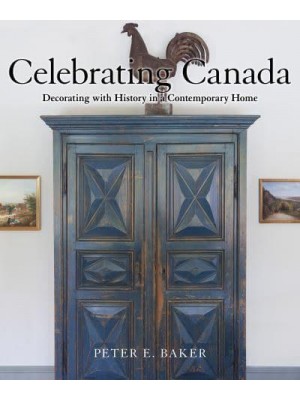 Celebrating Canada Decorating With History in a Contemporary Home