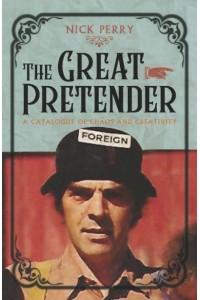 The Great Pretender A Catalogue of Chaos and Creativity