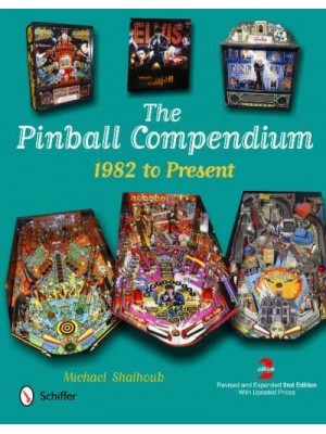 The Pinball Compendium, 1982 to Present