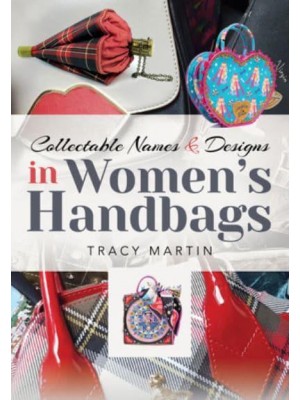 Collectable Names and Designs in Women's Handbags