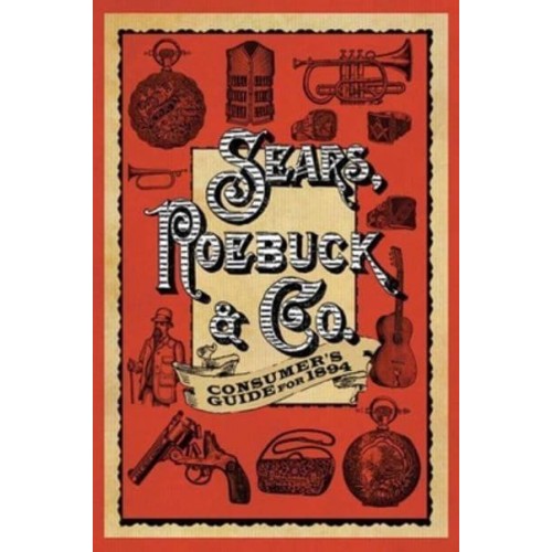 Sears Roebuck & Co. Consumer's Guide for 1894