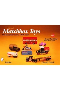 Lesney's Matchbox Toys. The Superfast Years, 1969-1982 With Price Guide