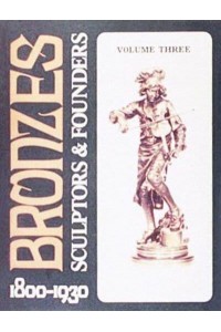 Bronzes Sculptors & Founders 1800-1930