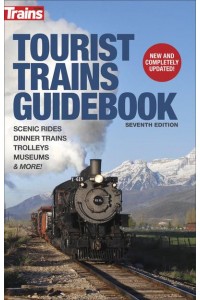 Tourist Trains Guidebook, Seventh Edition