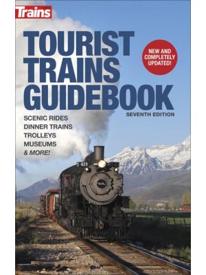 Tourist Trains Guidebook, Seventh Edition