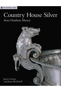 Country House Silver from Dunham Massey