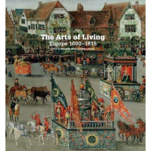 The Arts of Living Europe 1600-1815