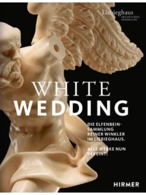 White Wedding Die Elfenbeinsammlung Reiner Winkler Im Liebieghaus