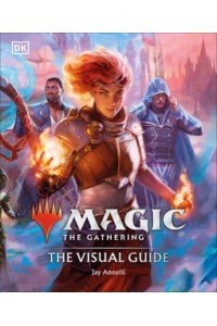 Magic The Gathering The Visual Guide