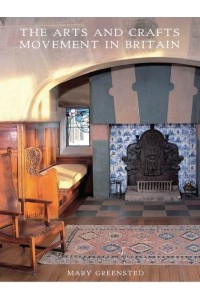 The Arts and Crafts Movement in Britain - Shire History