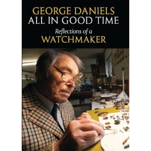 All in Good Time Reflections of a Watchmaker